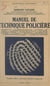 Manuel de technique policière - Avec 43 figures