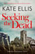 Seeking The Dead - Book 1 in the DI Joe Plantagenet crime series