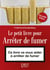 Le Petit Livre de - S'arrêter de fumer