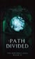 A Path Divided - The Sentinels Saga, #2