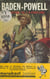 Robert Baden-Powell - Le maître de l'aventure