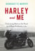 Harley and Me - Embracing Risk On the Road to a More Authentic Life