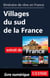 Itinéraire de rêve en France - Villages du sud de la France