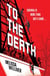 To the Death - there can be only one winner in this zombie-filled dystopian thriller, for fans of The Hunger Games and The Last of Us