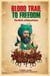 Blood Trail To Freedom: The birth of Balochistan