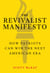 The Revivalist Manifesto: How Patriots Can Win the Next American Era