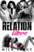 Relation Libre // Tout est Permis - Relation Libre, #1