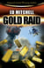 Gold Raid - The Gold Lust Series, #2