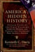 America's Hidden History - Untold Tales of the First Pilgrims, Fighting Women, and Forgotten Founders Who Shaped a Nation