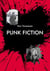 Punk Fiction - Johanneksen evankeliumi