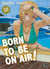 Born to be on air! T10