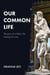 Our Common Life