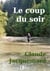 Le coup du soir - Recueil de nouvelles