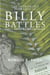 The Improbable Journeys of Billy Battles - Finding Billy Battles: An Account of Peril, Transgression and Redemption, #2