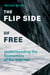 The Flip Side of Free - Understanding the Economics of the Internet