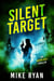 Silent Target - The Aaron Holt Series, #4