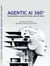 Agentic AI 360º Foundations, Architectures, and Futures - 1, #1