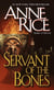 Servant of the Bones - A Novel