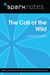 Call of the Wild (SparkNotes Literature Guide)