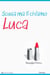 Scusa ma ti chiamo Luca - I Facili da Leggere, #7