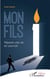 Mon fils - Réparer une vie en une nuit