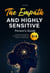 The Empath and Highly Sensitive Person’s Guide: Harness Your Sensitivity, Cultivate Inner Strength, and Flourish in a Busy World