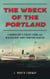 The Wreck of the Portland - A Doomed Ship, a Violent Storm, and New England's Worst Maritime Disaster