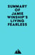 Summary of Jamie Winship's Living Fearless