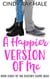 A Happier Version of Me - The Destiny Clark Saga, #8