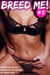 Breed Me! #5 (Hardcore XXX Milf Impregnation Erotica)