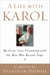 A Life with Karol - My Forty-Year Friendship with the Man Who Became Pope