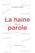 La haine de la parole
