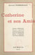 Catherine et ses amis - Claude Debussy, Pierre Louÿs, Guillaume Apollinaire, Anna de Noailles, P.-J. Toulet, Léon-Paul Fargue