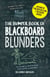 The Bumper Book of Blackboard Blunders - Spelling Slip-Ups and Homework Howlers