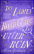 The Ladies Road Guide to Utter Ruin - A thrilling regency adventure complete with murder, mystery and romance