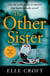 The Other Sister - A gripping, twisty novel of psychological suspense with a killer ending that you won't see coming