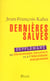 Dernières salves - Supplément au Dictionnaire incorrect et à l'Abécédaire mal-pensant