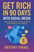 Get Rich in 90 Days with Social Media