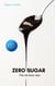 Zero Sugar - The 50 best tips