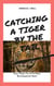 Catching A Tiger By The Tail