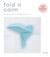 Fold It Calm - Simple origami to quieten your mind