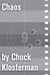 Chaos - An Essay from Chuck Klosterman IV