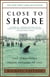 Close to Shore - The Terrifying Shark Attacks of 1916