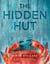 The Hidden Hut - Irresistible Recipes from Cornwall’s Best-kept Secret