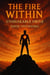The Fire Within: Unshakable Drive