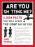 Are You Sh*tting Me? - 1,004 Facts That Will Scare the Crap Out of You