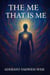 The Me That Is Me