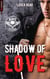 Black's soldiers T5 - Shadow of Love - Le nouveau tome de la série bikers coup de coeur des lectrices !