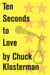Ten Seconds to Love - An Essay from Sex, Drugs, and Cocoa Puffs