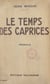 Le temps des caprices